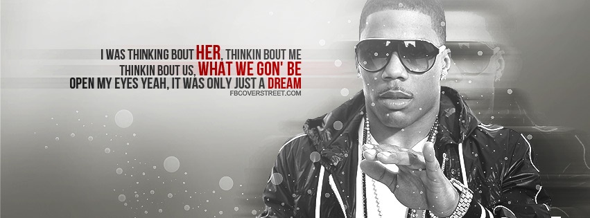 Nelly Just A Dream Quote Facebook Cover