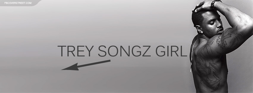 Trey Songz Girl Facebook cover