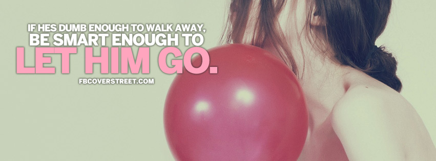Let Him Go Quote Facebook cover