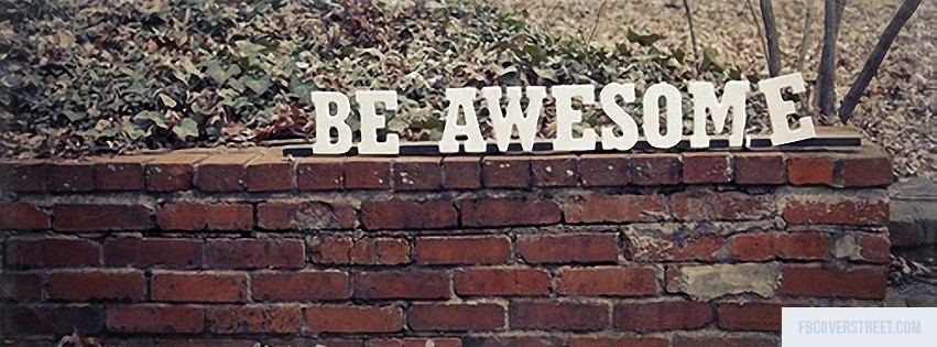 Be Awesome Facebook cover