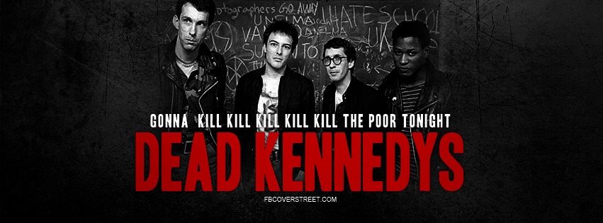 Dead Kennedys Kill The Poor Quote Facebook cover