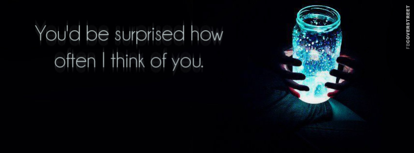 I Think of You Often  Facebook Cover