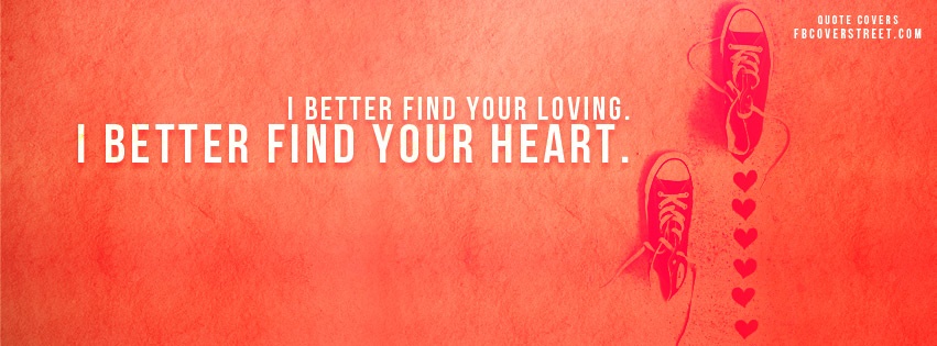 Better Find Your Love Facebook Cover