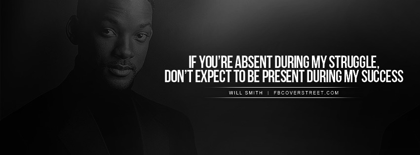 Will Smith Absent During My Struggle Quote Facebook cover
