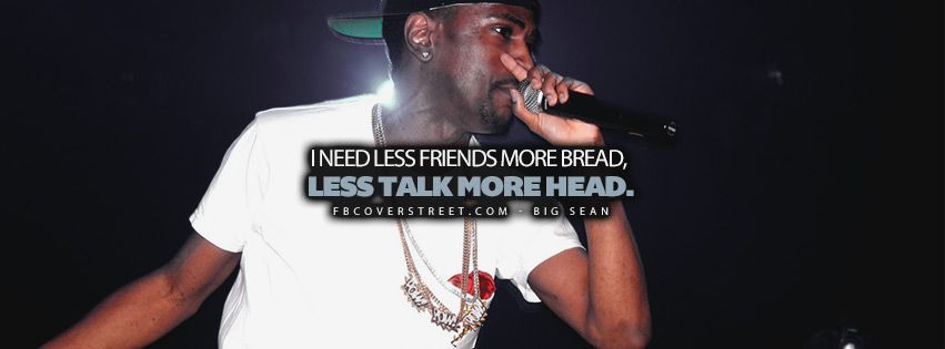 Less Talk More Head Big Sean Quote Lyrics  Facebook Cover