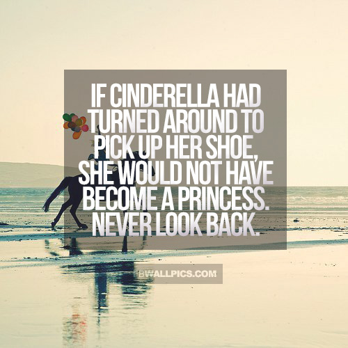 If Cinderella Had Turned Around Girly Advice Facebook Pic