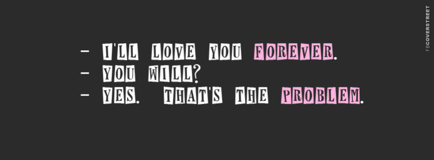 Ill Love You Forever  Facebook Cover