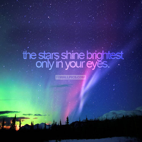 The Stars Shine Brightest In Your Eyes  Facebook picture