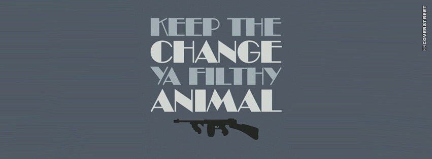 Keep The Change Ya Filthy Animal Home Alone Facebook Cover