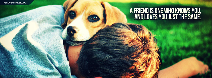 A Friend Is One Who Knows You Quote Facebook cover