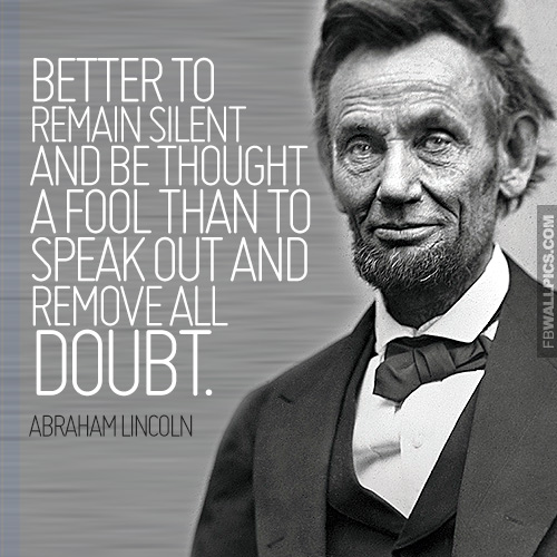Better To Remain Silent Abraham Lincoln Advice Quote Facebook picture