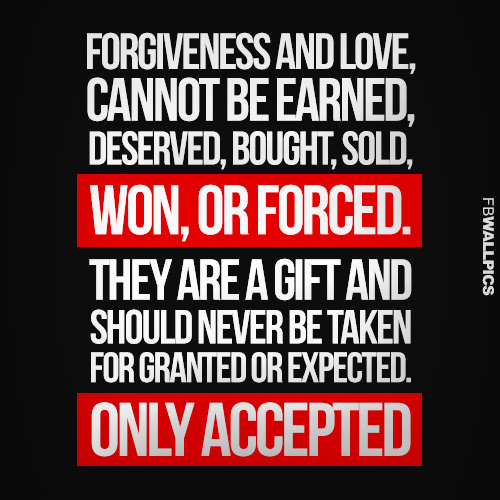 Forgiveness and Love Cannot Be Earned Quote Facebook picture