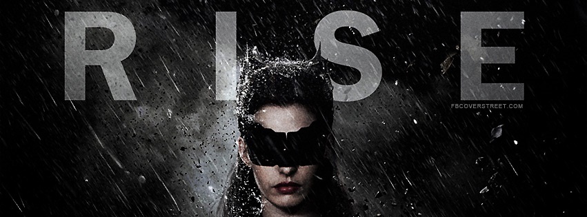The Dark Knight Rises Catwoman Rise Facebook cover