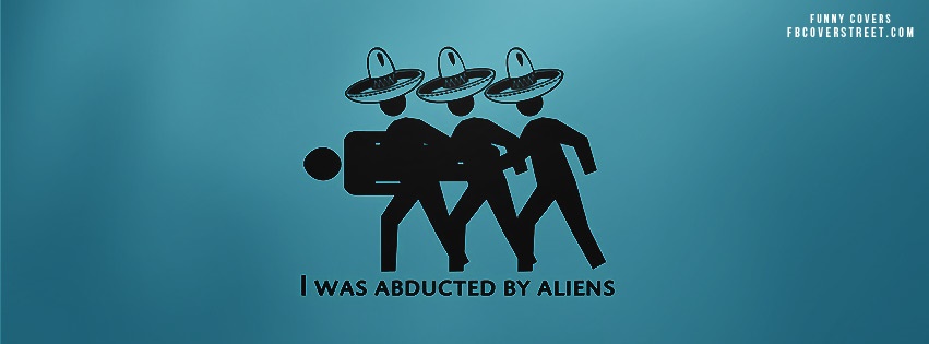 Abducted By Aliens Facebook cover