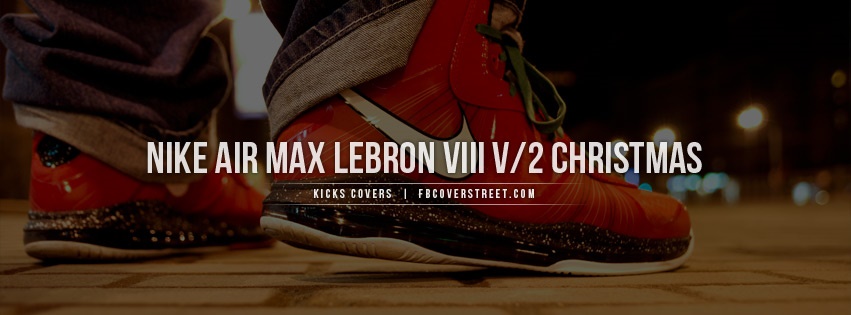 Nike Air Max LeBron VIII V2 Christmas Facebook Cover