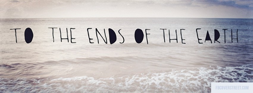 To The Ends Of The Earth Facebook cover