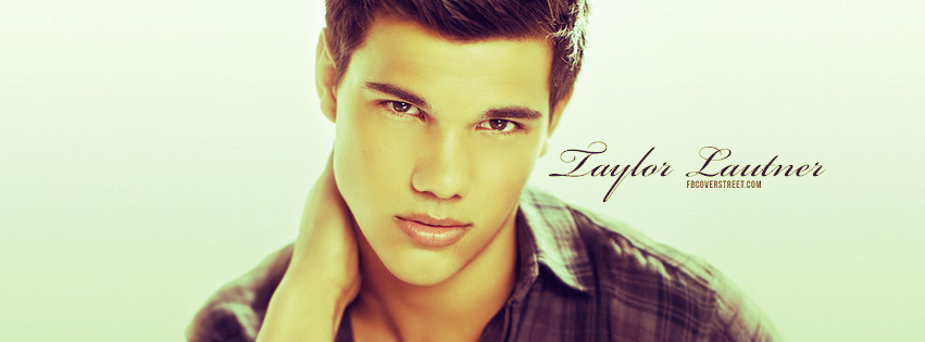 Taylor Lautner Facebook Cover