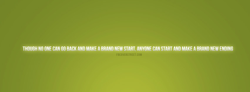 Make A Brand New Ending Quote Facebook cover