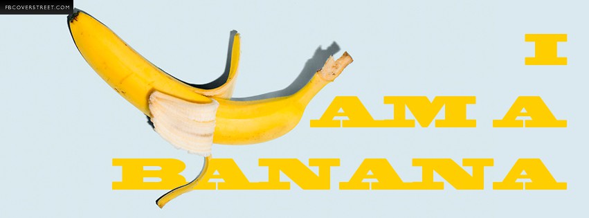 I Am A Banana  Facebook cover