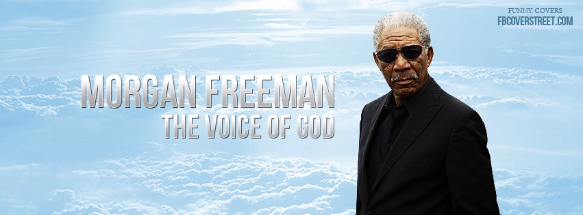 Morgan Freeman The Voice Of God Facebook cover