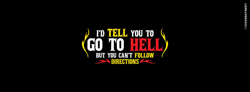 Id Tell You To Go To Hell  Facebook cover