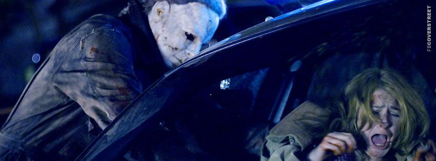 Michael Myers About To Creep This Bitch Facebook Cover