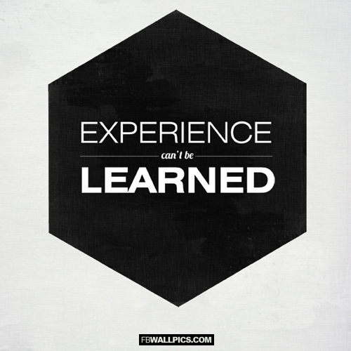 Experience Cant Be Learned Quote  Facebook picture