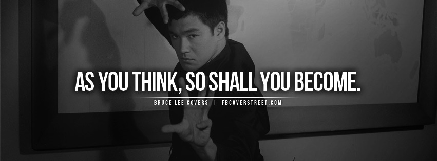 Bruce Lee As You Think You Become Quote Facebook cover