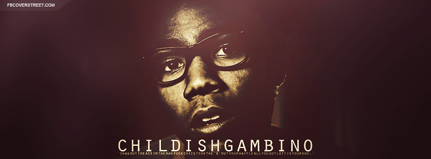 Childish Gambino Swag Out The Ass Quote Facebook cover