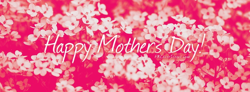 Happy Mothers Day Wild White Flowers Facebook Cover