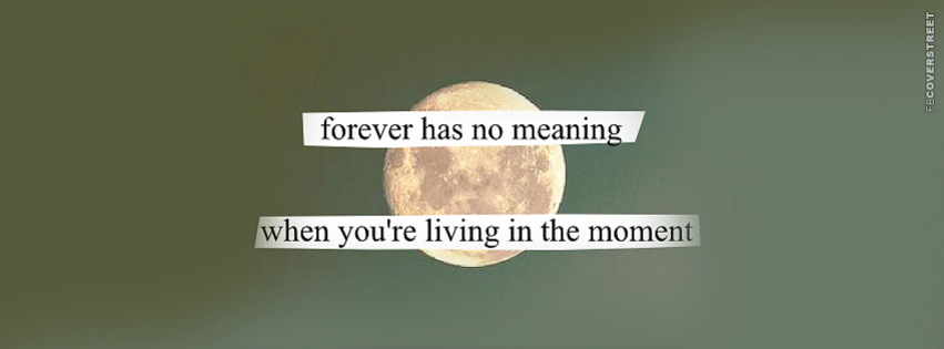 Forever Has No Meaning  Facebook Cover