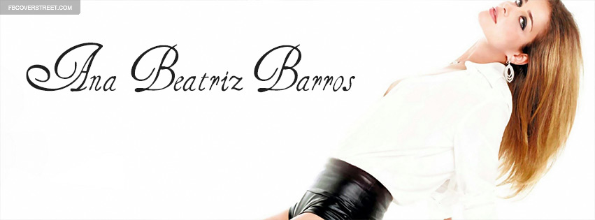 Ana Beatriz Barros Model Facebook Cover