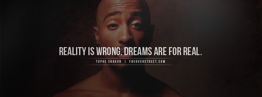 Tupac Dreams Are For Real 2 Facebook Cover