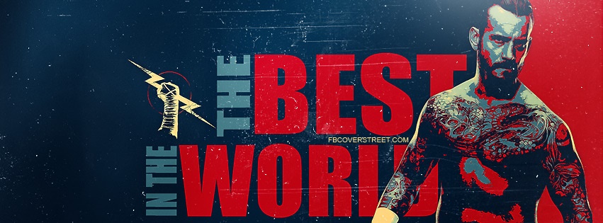 CM Punk Best In The World Facebook Cover