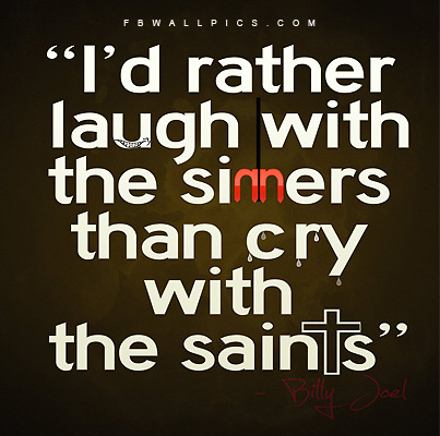 Billy Joel Laugh With The Sinners Quote Facebook picture