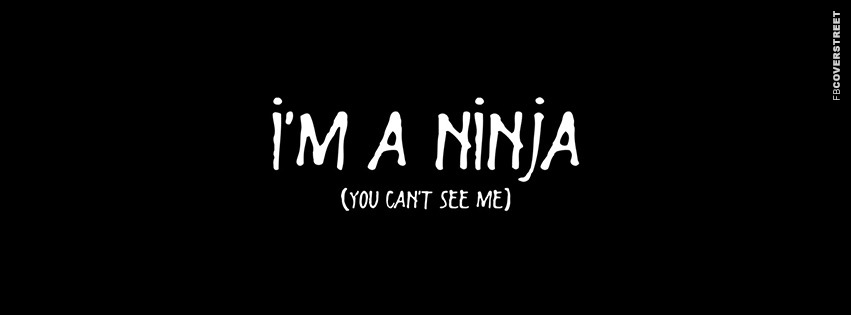 Im A Ninja  Facebook cover
