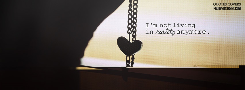 Not Living In Reality Facebook cover