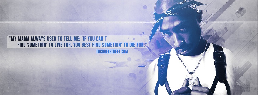 Tupac Shakur Something To Die For Facebook cover