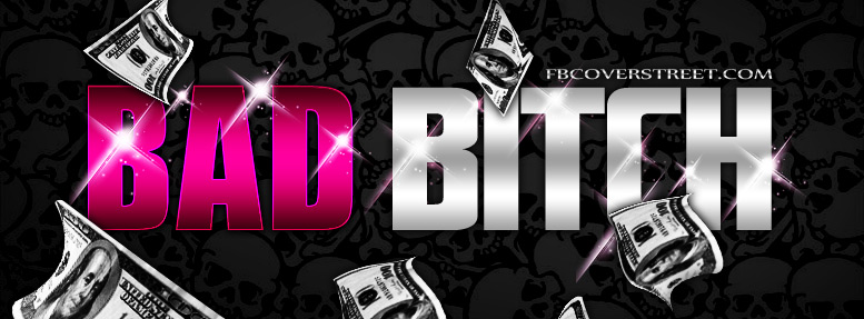 Bad Bitch Facebook Cover