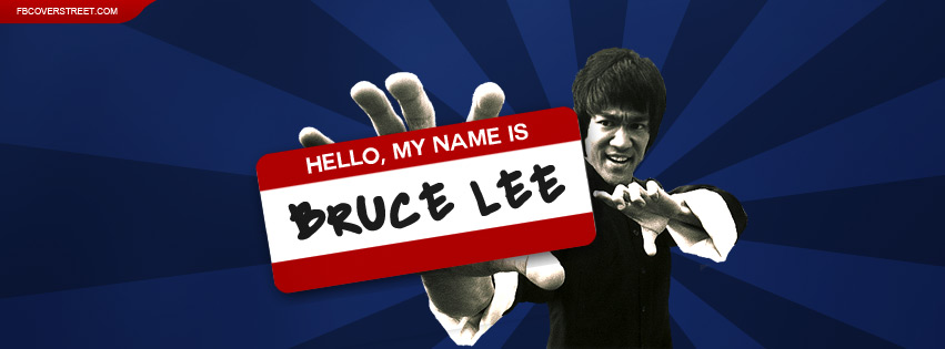 Hello My Name Is Bruce Lee Facebook cover