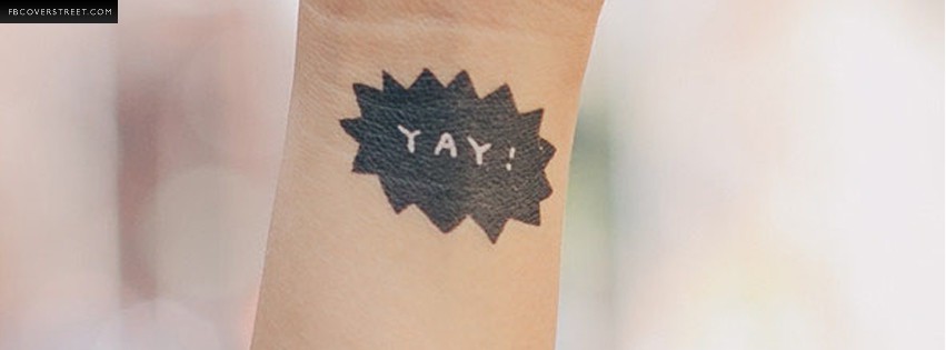 Yay Wrist Tattoo  Facebook Cover