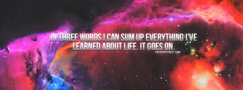 Life Goes On Quote Facebook cover