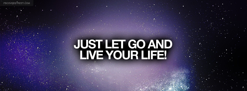 Just Let Go Quote Facebook cover
