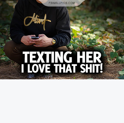 Texting Her Quote Facebook picture