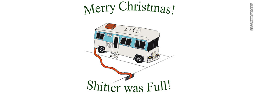 Merry Christmas The Shitter Was Full Cousin Eddy  Facebook Cover