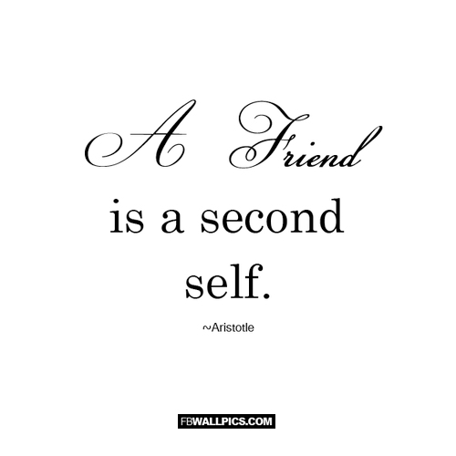 A Friend Is A Second Self Aristotle Quote  Facebook Pic