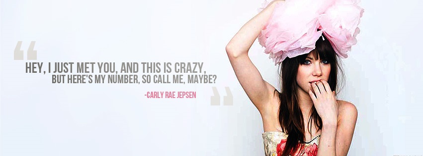 Carly Rae Jepsen Call Me Maybe Quote Facebook cover