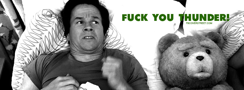 Ted Fuck You Thunder Facebook cover