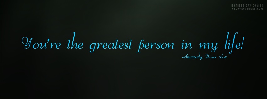 Youre The Greatest Person Son Facebook cover