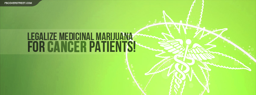 Legalize Medicinal Marijuana Cancer Patients Facebook cover